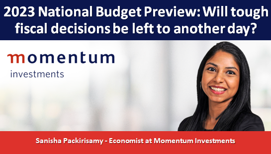 2023 National Budget Preview: Will tough fiscal decisions be left to another day?