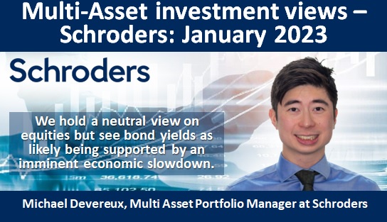 Multi-Asset investment views – Schroders: January 2023