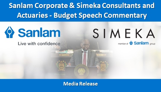 Sanlam Corporate and Simeka Consultants and Actuaries weigh in on the Budget Speech