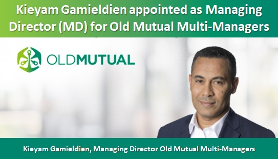 Kieyam Gamieldien appointed as Managing Director (MD) for Old Mutual Multi-Managers