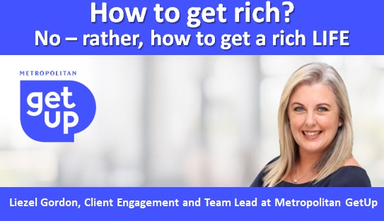 How to get rich? No – rather, how to get a rich LIFE