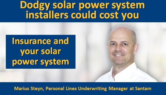 Dodgy solar power system installers could cost you – insurance and your solar power system