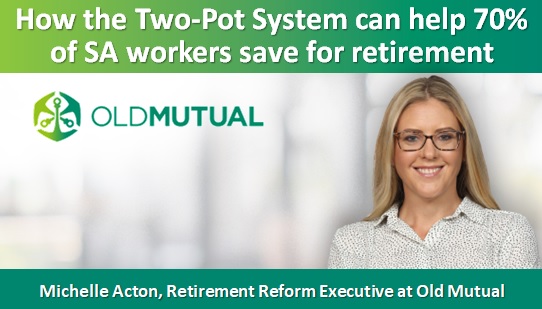 How the Two-Pot System can help 70% of SA workers save for retirement