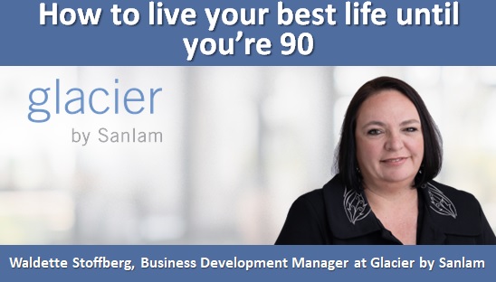 How to live your best life until you’re 90