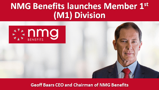 NMG Benefits launches Member 1st  (M1) Division