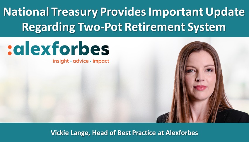 National Treasury Provides an Important Update Regarding the Two-Pot Retirement System