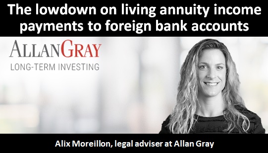 The lowdown on living annuity income payments to foreign bank accounts