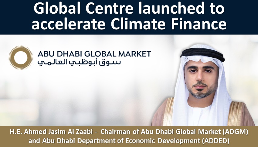 Global Centre launched to accelerate Climate Finance