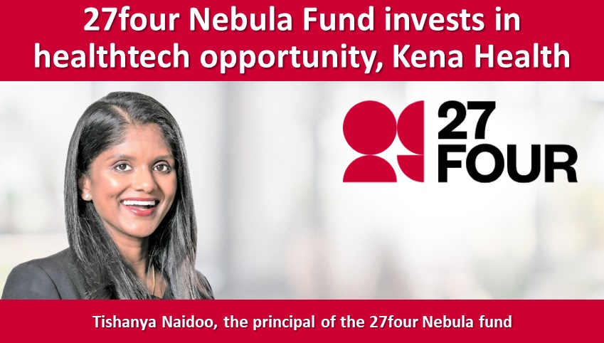 27four Nebula Fund invests in healthtech opportunity, Kena Health