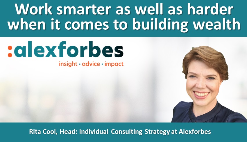 Work smarter as well as harder when it comes to building wealth