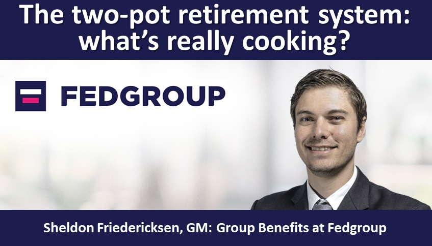 The two-pot retirement system: what’s really cooking?