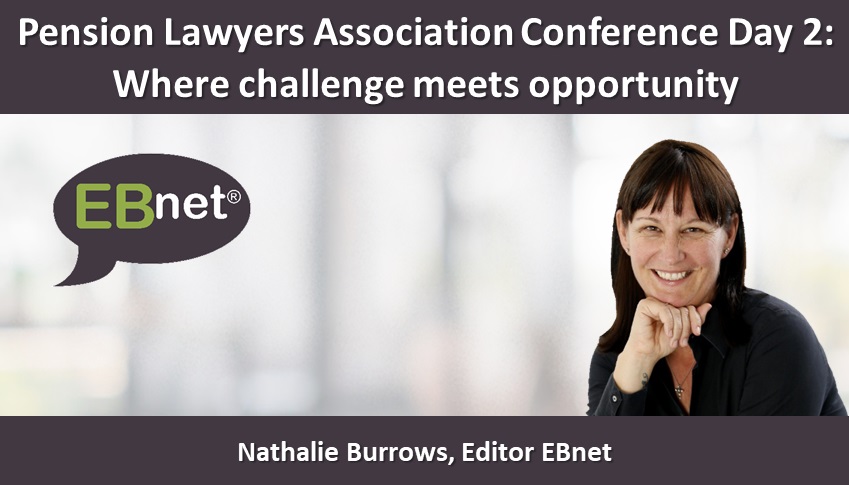 Pension Lawyers Association Conference Day 2: Where challenge meets opportunity