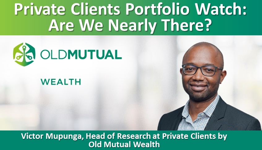 Private Clients Portfolio Watch: Are We Nearly There?
