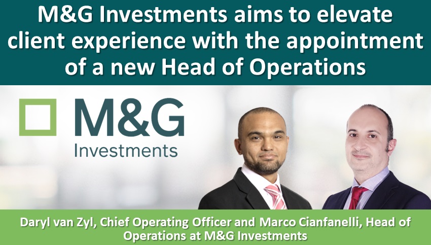 M&G Investments aims to elevate client experience with the appointment of a new Head of Operations