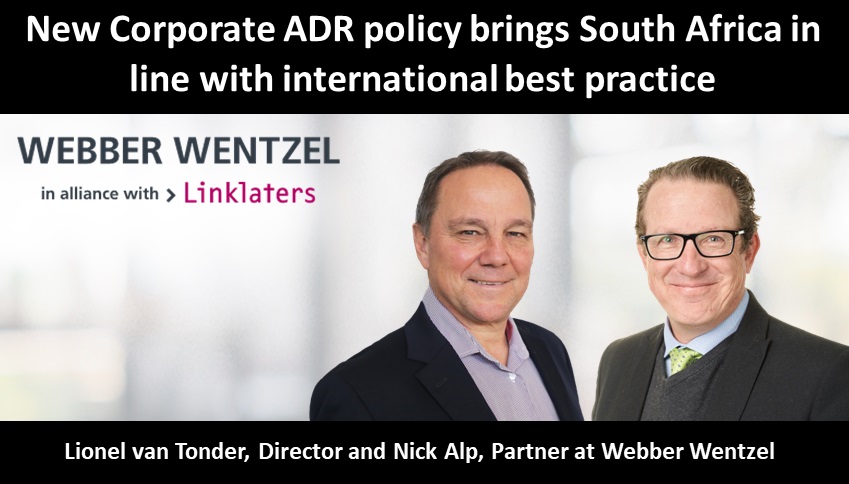 New Corporate ADR policy brings South Africa in line with international best practice