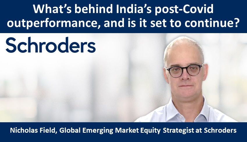 What’s behind India’s post-Covid outperformance, and is it set to continue?